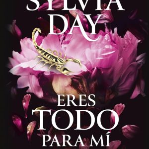 Eres todo para mí (Crossfire #2) | Sylvia Day