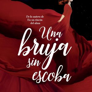 Una bruja sin escoba | Antonia J. Corrales