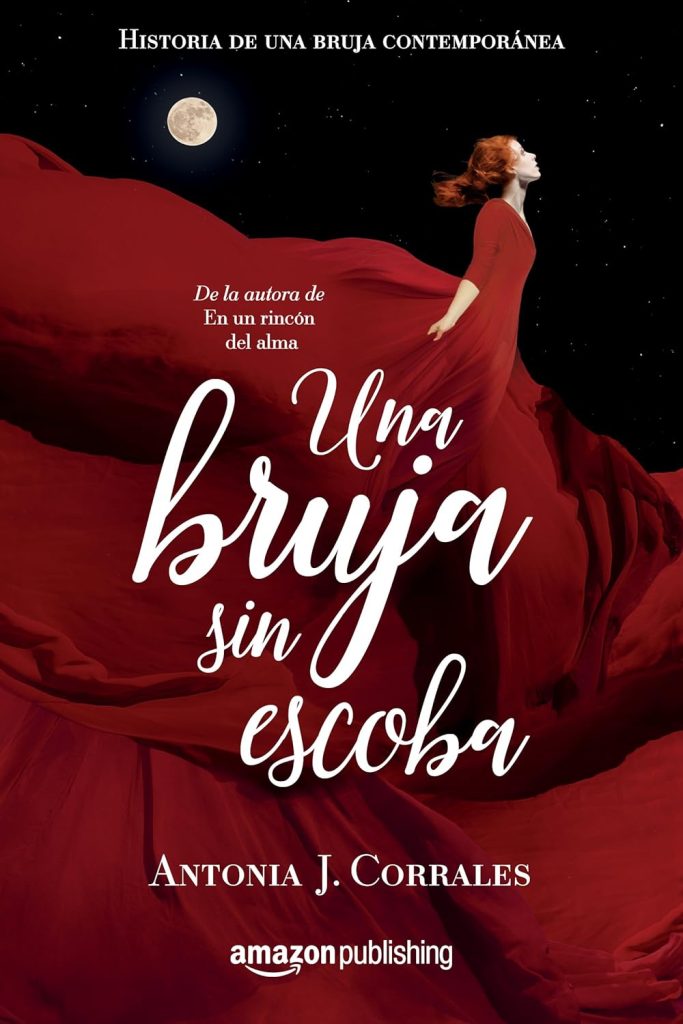 Una bruja sin escoba | Antonia J. Corrales