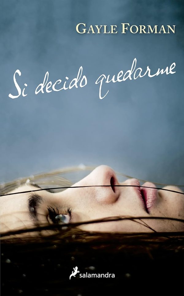 Si decido quedarme | Gayle Forman